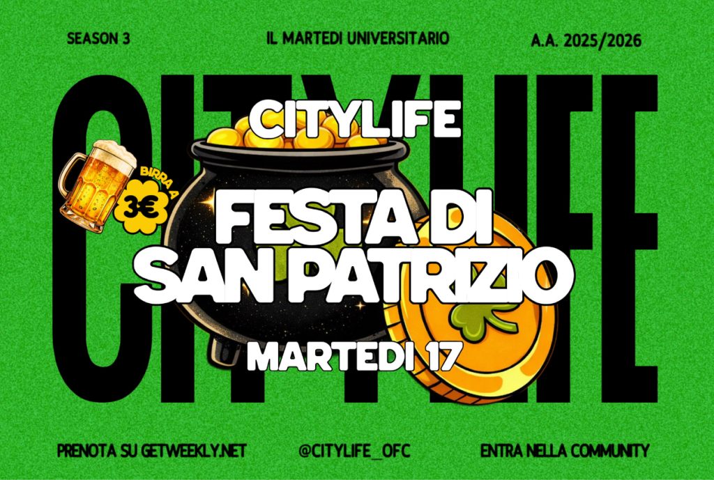 CityLife: il Martedì Universitario // La Festa di San Patrizio – 17 Marzo