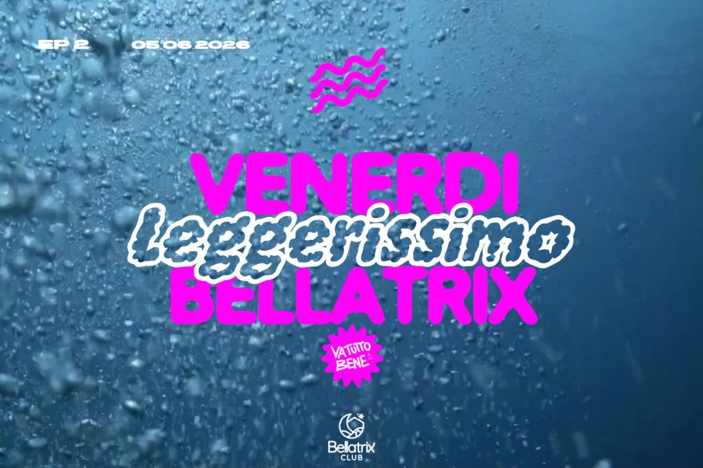Il Venerdì Leggerissimo al Bellatrix Club // ep.2 – 05.06.2026